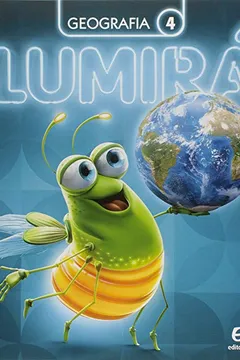Livro Projeto Lumirá. Geografia. 4º Ano - 2ª Ed. - 2015 - Resumo, Resenha, PDF, etc.