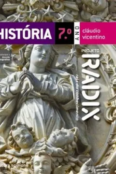 Livro Projeto Radix. História - 7º Ano. 6ª Série - Resumo, Resenha, PDF, etc.