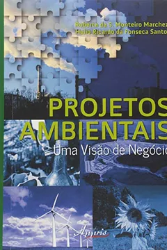 Livro Projetos Ambientais.  Uma Visão de Negócio - Resumo, Resenha, PDF, etc.
