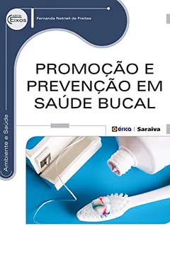 Livro Promoção e Prevenção em Saúde Bucal - Resumo, Resenha, PDF, etc.