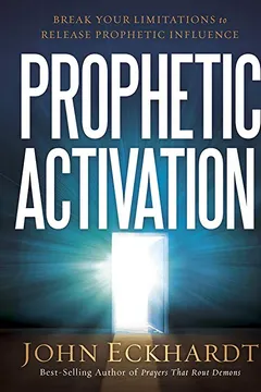 Livro Prophetic Activation: Break Your Limitation to Release Prophetic Influence - Resumo, Resenha, PDF, etc.