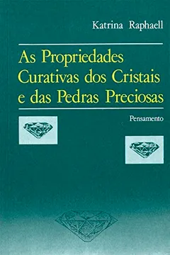 Livro Propriedades Curativas Dos Cristais E Pedras - Resumo, Resenha, PDF, etc.