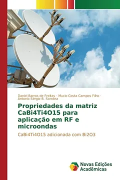 Livro Propriedades Da Matriz Cabi4ti4o15 Para Aplicacao Em RF E Microondas - Resumo, Resenha, PDF, etc.