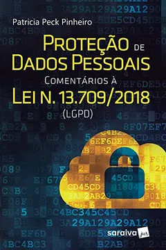 Livro Proteção de Dados Pessoais  Comentários à Lei N. 13.709/2018 LGPD - Resumo, Resenha, PDF, etc.