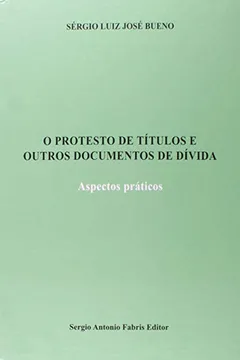 Livro Protesto de Títulos e Outros Documentos de Dívida - Resumo, Resenha, PDF, etc.