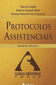 Livro Protocolos Assistenciais. Clinica Obstétrica - Resumo, Resenha, PDF, etc.