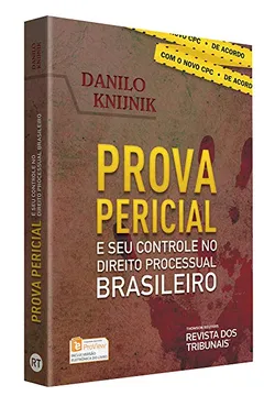 Livro Prova Pericial e Seu Controle no Direito Processual Brasileiro - Resumo, Resenha, PDF, etc.