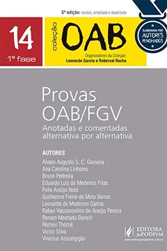 Livro Provas OAB/FGV. Comentadas Assertiva por Assertiva. 1ª Fase - Volume 14. Coleção OAB - Resumo, Resenha, PDF, etc.