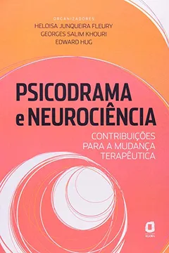 Livro Psicodrama e Neurociência - Resumo, Resenha, PDF, etc.