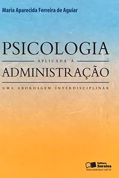 Livro Psicologia Aplicada à Administração - Resumo, Resenha, PDF, etc.