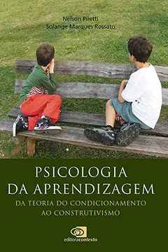 Livro Psicologia da Aprendizagem. Da Teoria do Condicionamento ao Construtivismo - Resumo, Resenha, PDF, etc.