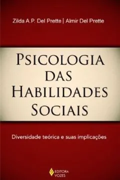 Livro Psicologia Das Habilidades Sociais. Diversidade Teorica E Suas Implicações - Resumo, Resenha, PDF, etc.