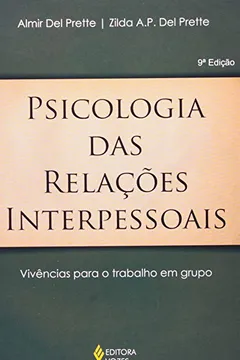 Livro Psicologia das Relações Interpessoais. Vivências Para o Trabalho em Grupo - Resumo, Resenha, PDF, etc.