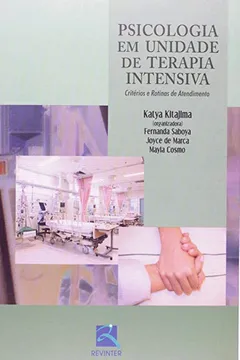 Livro Psicologia Em Unidade De Terapia Intensiva - Resumo, Resenha, PDF, etc.