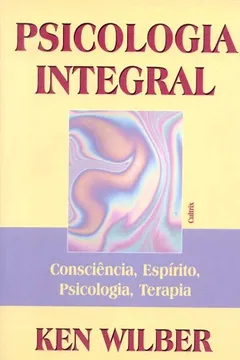 Livro Psicologia Integral - Resumo, Resenha, PDF, etc.