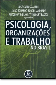 Livro Psicologia, Organizações e Trabalho no Brasil - Resumo, Resenha, PDF, etc.