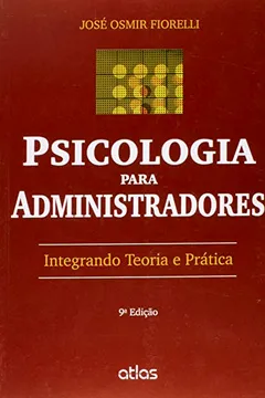 Livro Psicologia Para Administradores. Integrando Teoria e Prática - Resumo, Resenha, PDF, etc.
