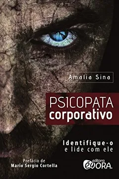 Livro Psicopata Corporativo - Resumo, Resenha, PDF, etc.