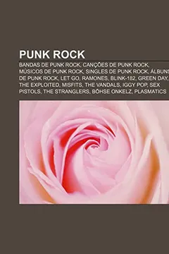 Livro Punk Rock: Bandas de Punk Rock, Cancoes de Punk Rock, Musicos de Punk Rock, Singles de Punk Rock, Albuns de Punk Rock, Let Go, Ra - Resumo, Resenha, PDF, etc.