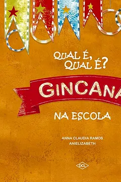 Livro Qual É, Qual É? Gincana na Escola - Volume 1 - Resumo, Resenha, PDF, etc.