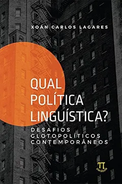 Livro Qual Política Linguística? Desafios Glotopolíticos Contemporâneos - Resumo, Resenha, PDF, etc.