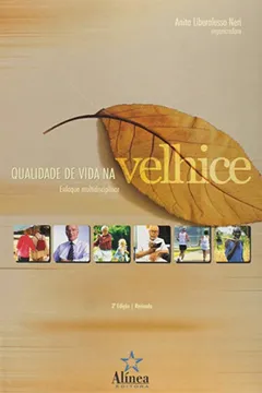 Livro Qualidade De Vida Na Velhice - Enfoque Multidisciplinar - Resumo, Resenha, PDF, etc.