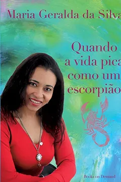 Livro Quando a Vida Pica Como Um Escorpiao - Resumo, Resenha, PDF, etc.