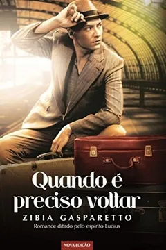 Capa do livro Quando É Preciso Voltar