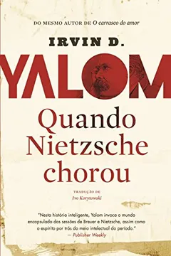 Livro Quando Nietzsche Chorou. Projeto Yalom - Resumo, Resenha, PDF, etc.