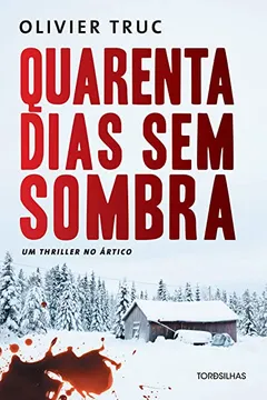 Livro Quarenta Dias sem Sombra - Resumo, Resenha, PDF, etc.