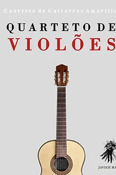 Capa do livro Quarteto de Violoes: Cuarteto de Guitarras Amarillo