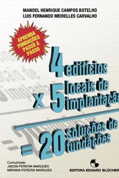 Livro Quatro Edifícios, Cinco Locais de Implantação, Vinte Soluções de Fundações - Resumo, Resenha, PDF, etc.