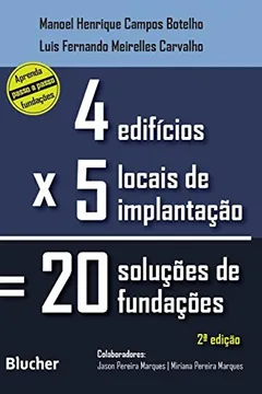 Livro Quatro Edifícios x Cinco Locais de Implantação = Vinte Soluções de Fundações - Resumo, Resenha, PDF, etc.