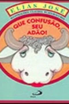 Livro Que Confusao Seu Adao - Resumo, Resenha, PDF, etc.