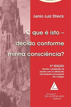 Livro Que E Isto, O - Decido Conforme Minha Consciencia? - Resumo, Resenha, PDF, etc.