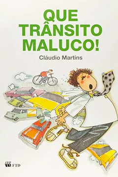 Livro Que Trânsito Maluco! - Coleção Passeio De Graça - Resumo, Resenha, PDF, etc.