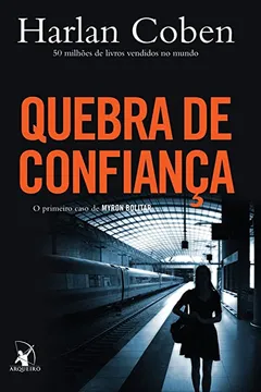 Livro Quebra de Confiança - Resumo, Resenha, PDF, etc.