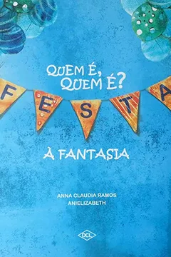 Livro Quem É, Quem É? Festa à Fantasia - Resumo, Resenha, PDF, etc.