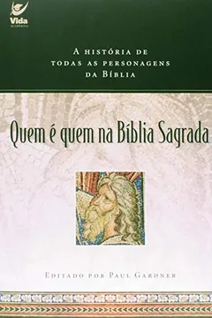 Livro Quem E Quem Na Bíblia Sagrada - Resumo, Resenha, PDF, etc.