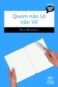 Livro Quem não Lê não Vê - Resumo, Resenha, PDF, etc.