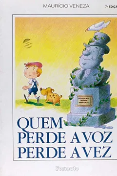 Livro Quem Perde a Voz, Perde a Vez - Resumo, Resenha, PDF, etc.