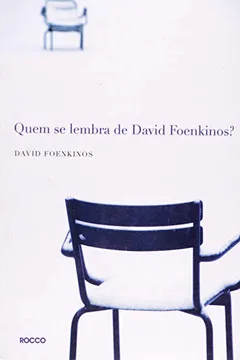 Livro Quem Se Lembra de David Foenkinos? - Resumo, Resenha, PDF, etc.