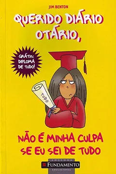 Livro Querido Diário Otário. Não É Minha Culpa se Eu Sei de Tudo - Resumo, Resenha, PDF, etc.