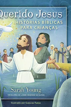 Livro Querido Jesus. Histórias Bíblicas Para Crianças - Resumo, Resenha, PDF, etc.