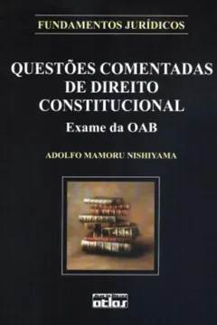 Livro Questões Comentadas de Direito Constitucional Para o Exame da OAB - Resumo, Resenha, PDF, etc.