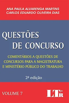 Livro Questões de Concurso. Comentários a Questões de Concursos Para a Magistratura e Ministério Público do Trabalho - Volume 7 - Resumo, Resenha, PDF, etc.