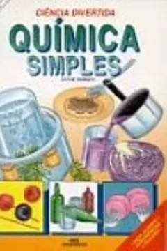 Livro Quimica Simples. Ciencia Divertida - Resumo, Resenha, PDF, etc.