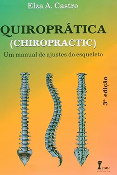 Livro Quiroprática (Chiropratic). Um Manual De Ajustes Do Esqueleto - Resumo, Resenha, PDF, etc.