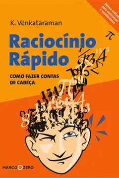 Livro Raciocínio Rápido: Como Fazer Contas de Cabeça - Resumo, Resenha, PDF, etc.