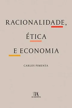 Livro Racionalidade, ética e economia - Resumo, Resenha, PDF, etc.